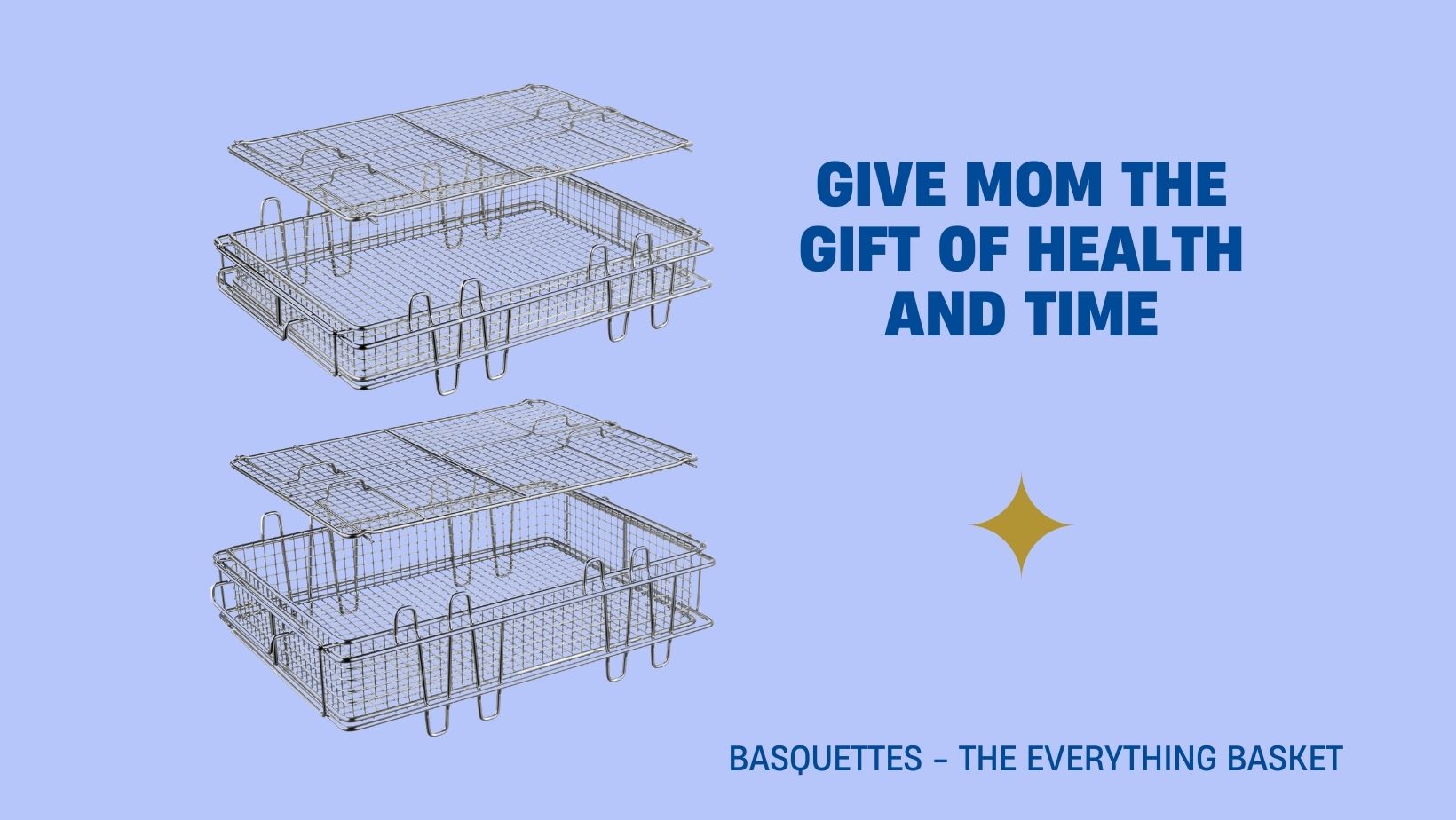 This Mother's Day give mom Basquettes