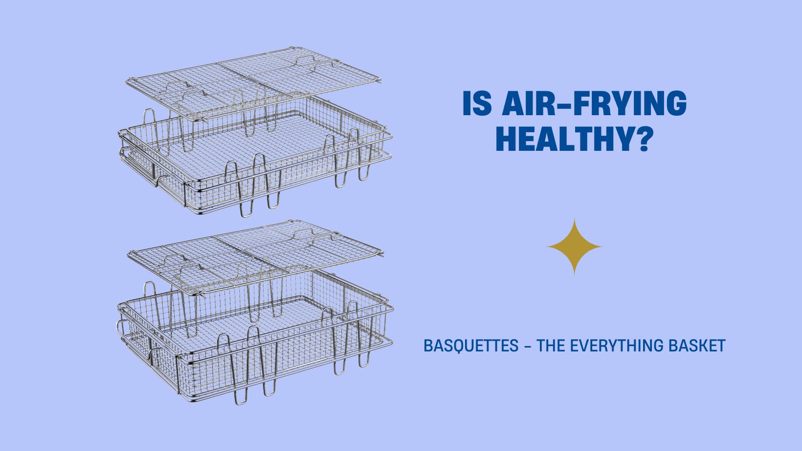 Is Air-Frying Healthy?