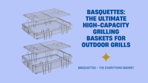 Say goodbye to frustrating grilling mishaps with Basquettes, the ultimate high-capacity grilling baskets for your outdoor grill.